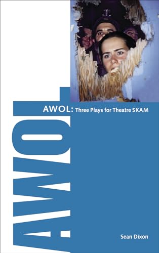 Imagen de archivo de AWOL: 3 Plays for Theatre SKAM a la venta por GOMEDIA