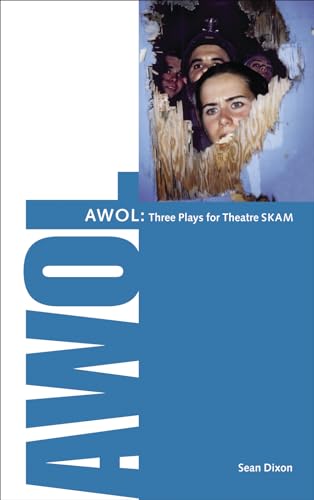 AWOL: Three Plays for Theatre SKAM