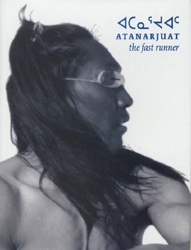 9781552451144: Atanarjuat, the Fast Runner