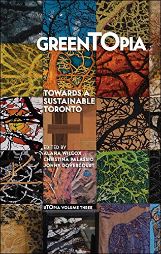 Beispielbild fr GreenTOpia: Towards a Sustainable Toronto zum Verkauf von PsychoBabel & Skoob Books