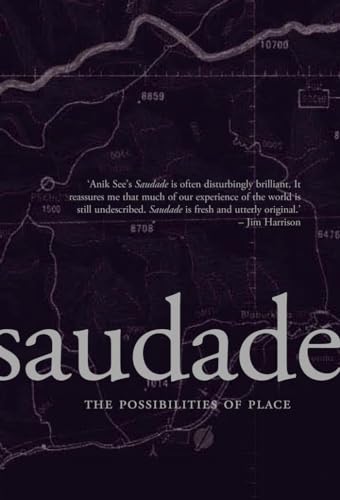 Stock image for Saudade: The Possibilities of Place for sale by ThriftBooks-Atlanta