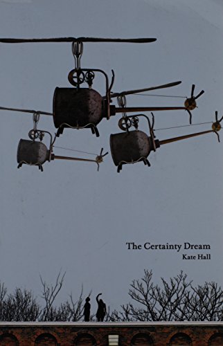 Stock image for The Certainty Dream for sale by Housing Works Online Bookstore