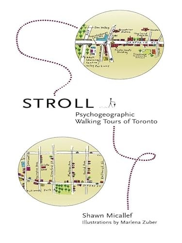 Beispielbild fr Stroll: Psychogeographic Walking Tours of Toronto zum Verkauf von GF Books, Inc.