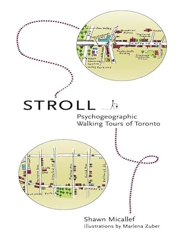 Imagen de archivo de Stroll: Psychogeographic Walking Tours of Toronto a la venta por GF Books, Inc.