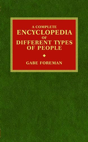 Imagen de archivo de A Complete Encyclopedia of Different Types of People a la venta por The Second Reader Bookshop