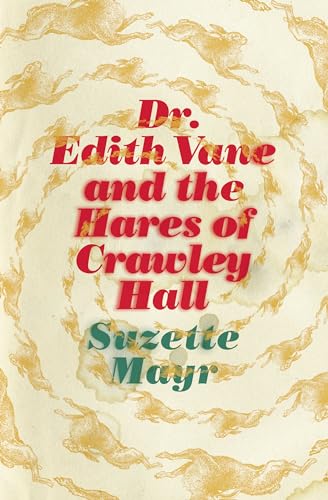 Stock image for Dr. Edith Vane and the Hares of Crawley Hall for sale by Better World Books: West