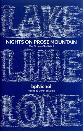 Stock image for Nights on Prose Mountain : The Fiction of bpNichol for sale by Tony Power, Books