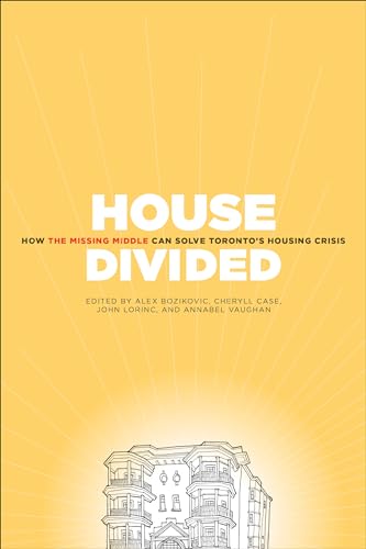 9781552453865: House Divided: How the Missing Middle Will Solve Toronto's Housing Crisis