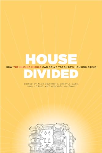 Stock image for House Divided: How the Missing Middle Will Solve Toronto's Housing Crisis for sale by ThriftBooks-Dallas