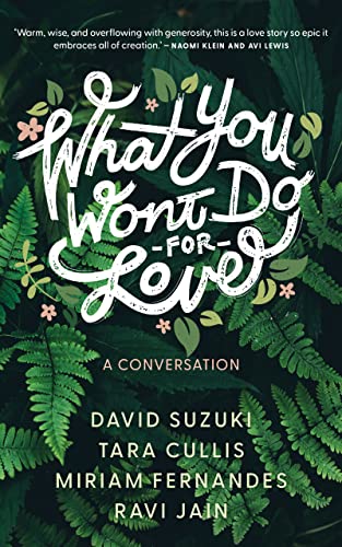 9781552454541: What You Won’t Do for Love: A Conversation