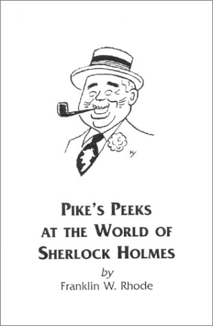 Stock image for Pike's Peek at the World of Sherlock Holmes for sale by Robert S. Brooks, Bookseller