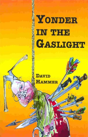 Stock image for Yonder in the gaslight for sale by The Warm Springs Book Company