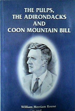 Stock image for The Pulps, the Adirondacks, and Coon Mountain Bill for sale by Symbilbooks