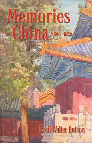 9781552468227: Memories of China (1910-1932): an Engineer's Memoirs From the Manchus to Chiang Kai-shek and Mao Tse-tung