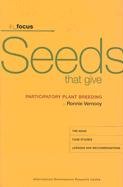 Stock image for Seeds that Give: Participatory plant breeding for sale by WorldofBooks