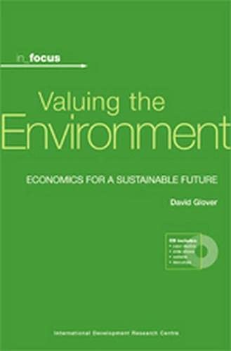 Imagen de archivo de Valuing the Environment: Economics for a Sustainable Future (In Focus) a la venta por Books From California