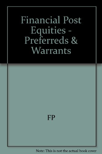 Beispielbild fr Financial Post Equities - Preferreds & Warrants zum Verkauf von Revaluation Books