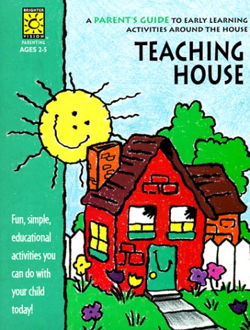 9781552541395: Teaching House: A Parent's Guide to Early Learning Activities Around the House (Parent Resources)