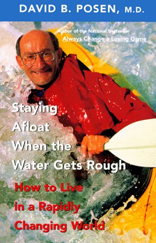 Stock image for Staying Afloat When the Water Gets Rough : How to Live in a Rapidly Changing World for sale by Better World Books