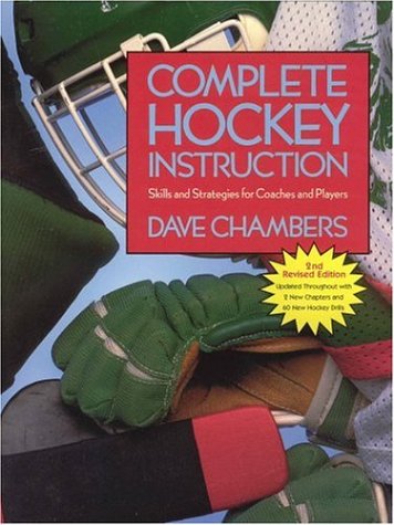 Stock image for Complete Hockey Instructions: Skills And Strategies For Coaches And Players for sale by HPB-Ruby