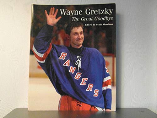 Imagen de archivo de Wayne Gretzky : The Great Goodbye a la venta por Better World Books