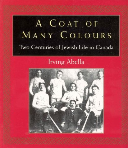 9781552631089: A coat of many colours: Two centuries of Jewish life in Canada