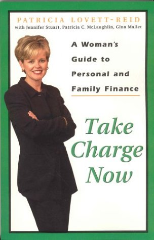 Stock image for Take Charge Now : A Woman's Guide To Personal And Family Finance for sale by M. W. Cramer Rare and Out Of Print Books