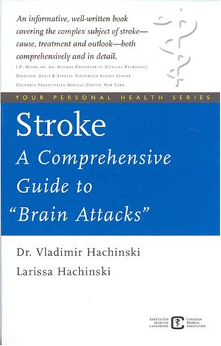 Imagen de archivo de Stroke: A Comprehensive Guide to "Brain Attacks" (Your Personal Health Series) a la venta por SecondSale