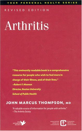 Imagen de archivo de Arthritis: Your Personal Health Service -- Revised Edition (Your personal health series) Thompson, John Marcus a la venta por Hay-on-Wye Booksellers