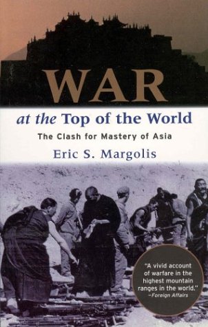 Stock image for War at the Top of the World: The Clash for Mastery of Asia for sale by Books on the Web