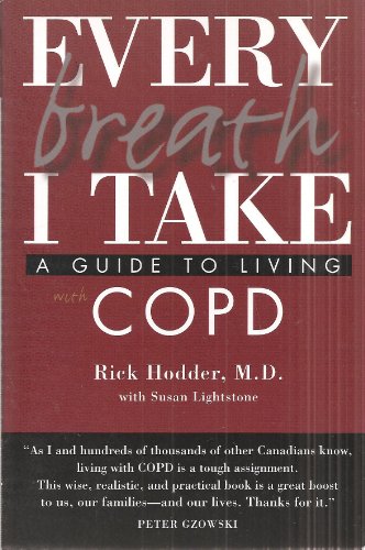 9781552631959: Every Breath I Take: A Guide To Living With COPD