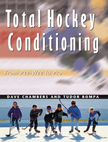 Beispielbild fr Total Hockey Conditioning : From Peewee to Pro zum Verkauf von Better World Books