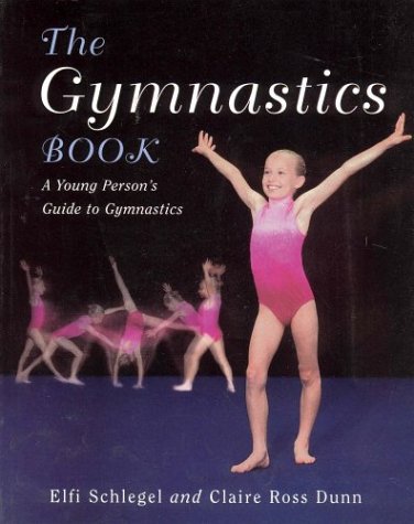 Stock image for The Gymnastics Book : A Young Person's Guide to Gymnastics for sale by Better World Books