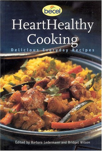 Beispielbild fr Heart Healthy Cooking : Delicious Everyday Recipes zum Verkauf von Better World Books