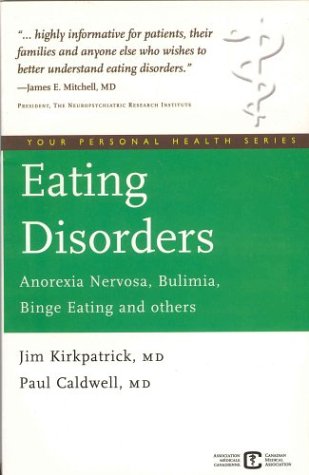 Stock image for Eating Disorders: Anorexia Nervosa, Bulimia, Binge Eating And Others for sale by Dragonfly Books