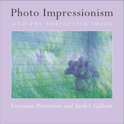 Stock image for Photo Impressionism and the Subjective Image: An Imagination Workshop for Photographers for sale by SecondSale
