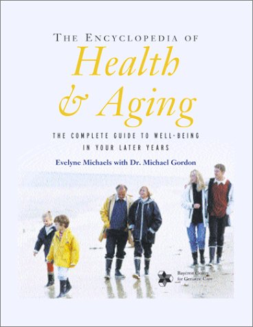 Stock image for The Encyclopedia of Health and Aging : The Complete Guide to Health and Well-Being in Your Later Years for sale by Better World Books