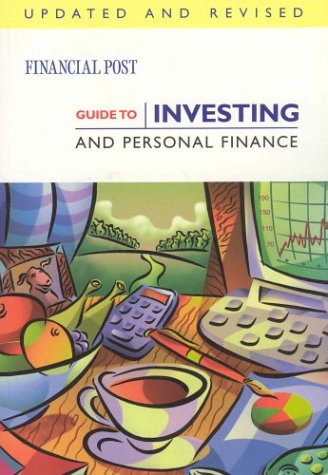 Beispielbild fr Financial Post Guide to Investing and Personal Finance zum Verkauf von Better World Books