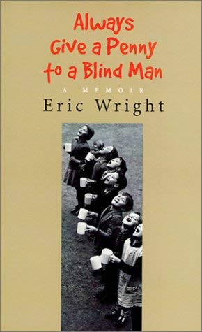 Imagen de archivo de Always Give a Penny to a Blind Man : A Memoir a la venta por Montreal Books