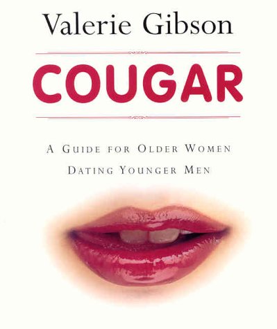 9781552634103: Cougar : A Guide for Older Women Dating Younger Men