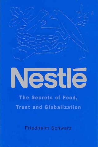 9781552634189: Nestle: The Secrets of Food, Trust and Globalization