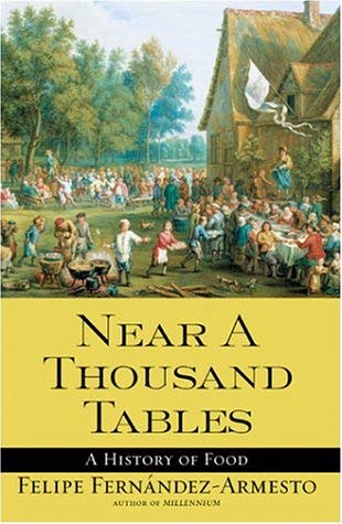 Beispielbild fr Near a Thousand Tables : A History of Food zum Verkauf von Better World Books