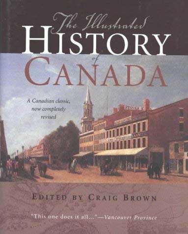9781552634882: Illustrated History of Canada: Revised Edition
