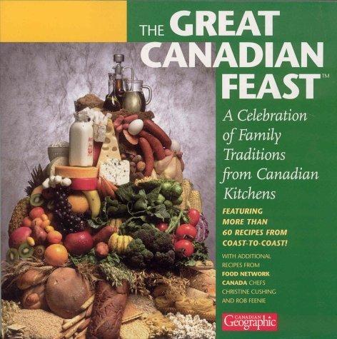 Stock image for The Great Canadian Feast Cookbook for sale by Werdz Quality Used Books