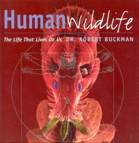 9781552635247: Human Wildlife (The Life that Lives On Us)