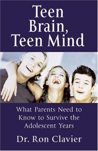 Beispielbild fr Teen Brain, Teen Mind : What Parents Need to Know to Survive the Adolescent Years zum Verkauf von Better World Books: West