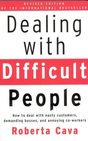 Stock image for Dealing with Difficult People : How to Deal with Nasty Customers, Demanding Bosses and Annoying Co-Workers for sale by Better World Books