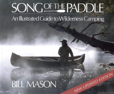Stock image for Song of the Paddle: An Illustrated Guide to Wilderness Camping for sale by ThriftBooks-Atlanta