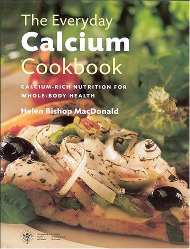 Beispielbild fr The Everyday Calcium Cookbook zum Verkauf von Better World Books