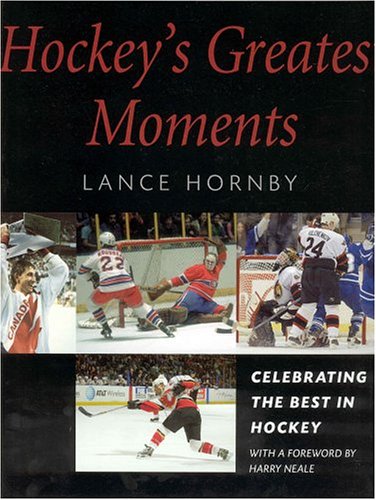 Imagen de archivo de Hockey's Greatest Moments : Celebrating the Best in Hockey a la venta por Better World Books